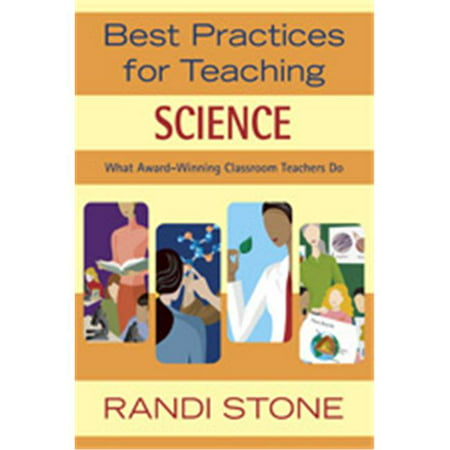 Best Practices For Teaching Science What Award-Winning Classroom Teachers Do,