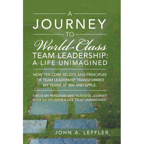 A Journey to World-Class Team Leadership (Hardcover)