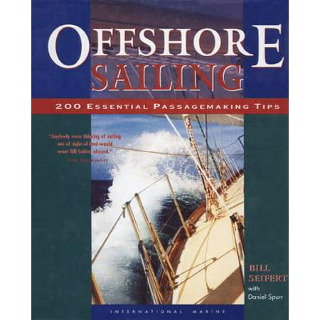 Offshore Sailing: 200 Essential Passagemaking Tips -