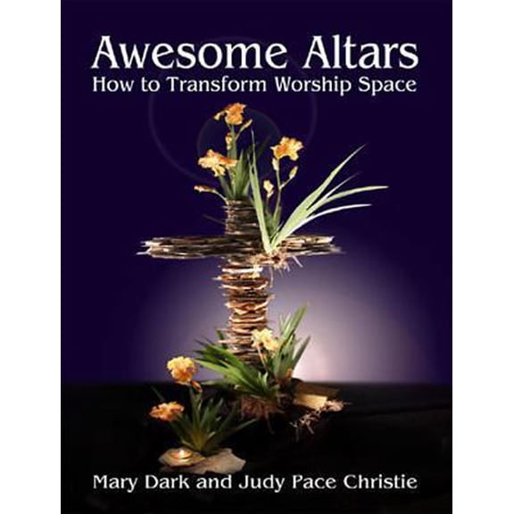 Pre-Owned Awesome Altars: How to Transform the Worship Space (Paperback) 0687331811 9780687331819