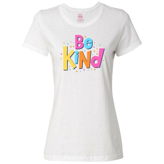 Inktastic Be Kind Inspirational Quote in Color Women's T-Shirt