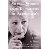 Shared Stories from Daughters of Alzheimer's: Writing a Path to Peace [Paperback - Used]