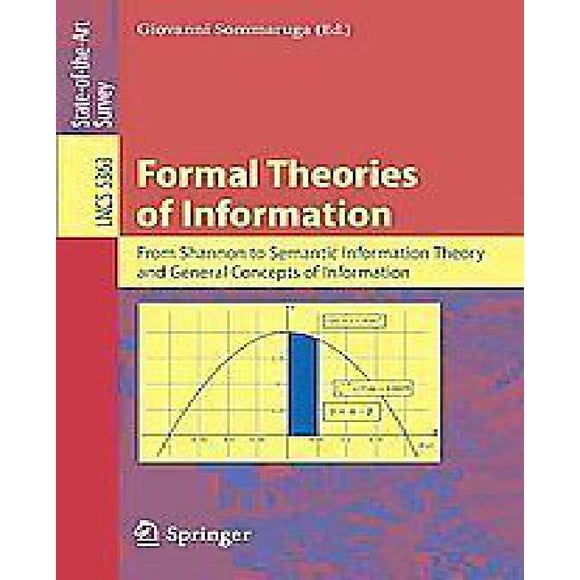 Formal Theories of Information: From Shannon to Semantic Information Theory and General Concepts of Information