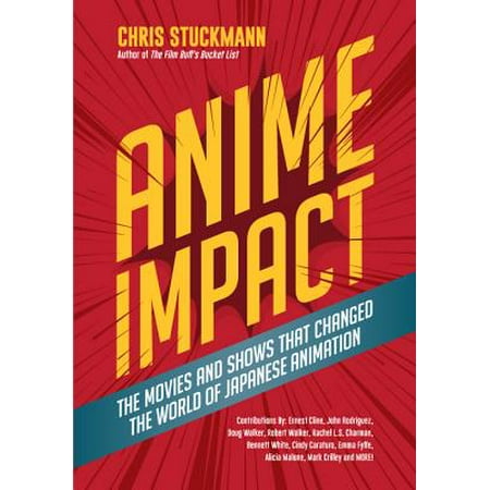 Anime Impact : The Movies and Shows That Changed the World of Japanese (Anime Best Of 2019)