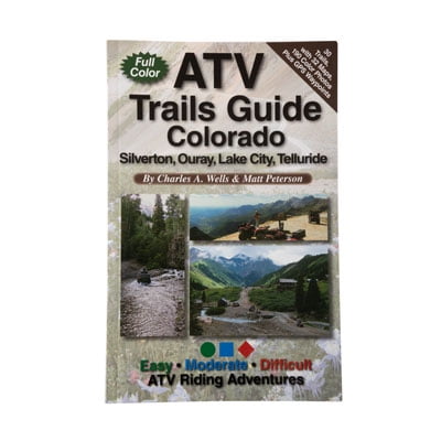 Atv Trails Guide : Colorado: Silverton, Ouray, Lake City,