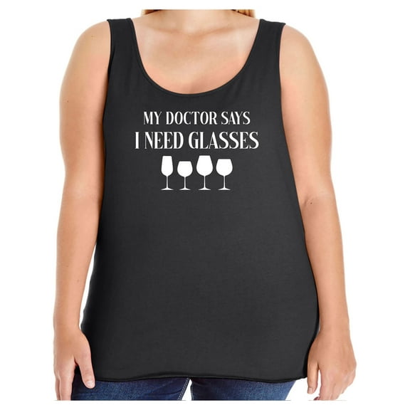 My Doctor Says I Need Glasses Womens Tank Top