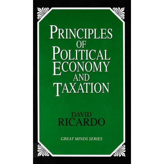 Great Minds Principles of Political Economy and Taxation, (Paperback)