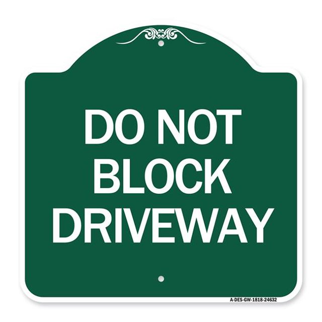SignMission A-DES-GW-1818-24632 18 x 18 in. Designer Series Sign - Do Not Block Driveway, Green & White