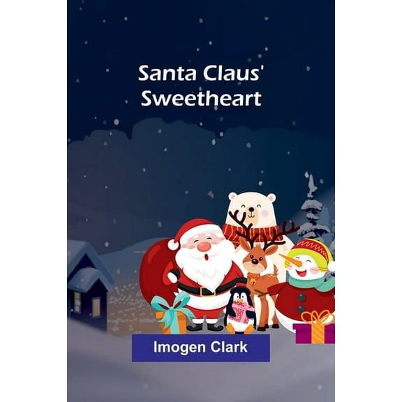 Santa Claus' Sweetheart, (Paperback)