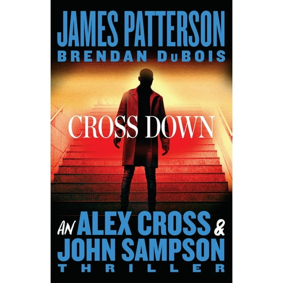 Alex Cross Adventures Cross Down: An Alex Cross and John Sampson Thriller (Paperback)
