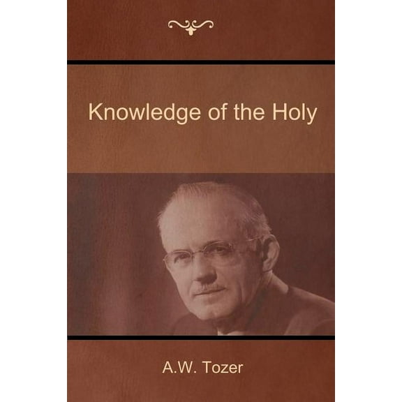 Knowledge of the Holy, (Paperback)