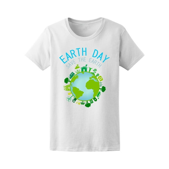 Earth Day Save The Earth  Tee Women's -Image by Shutterstock
