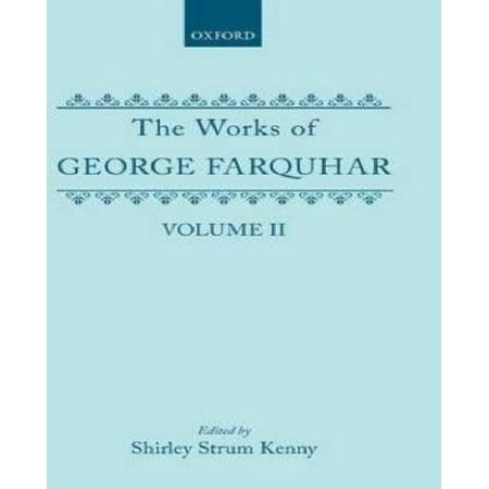 Works of George Farquhar V2 Oet Ed Kenny