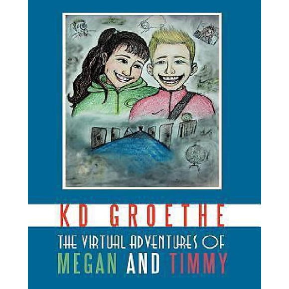 The Virtual Adventures of Megan and Timmy