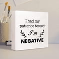 thumbnail image 4 of Zomyto 5x5 In I Had My Patience Tested I'm Negative Wooden Box Sign Rustic Funny Sarcastic Desk Decor, 4 of 6