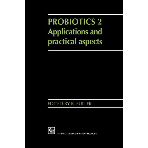 Probiotics 2: Applications and Practical Aspects, (Paperback)