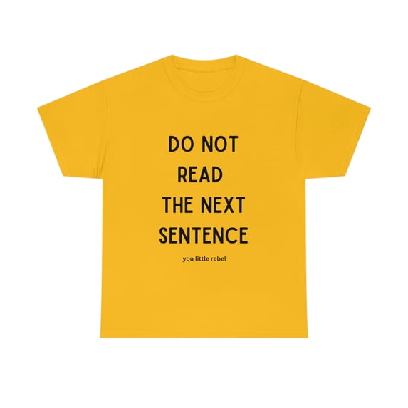 Cute Graphic Tee Do Not Read The Next Sentence Rebel Funny T-shirt 5XL