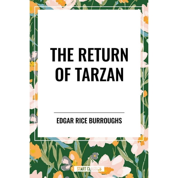The Return of Tarzan: Book 2 of the Tarzan Series, (Hardcover)
