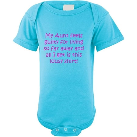 

My Aunt Feels Guilty Living Far Away Baby Bodysuit One Piece Aqua Blue 6 Months