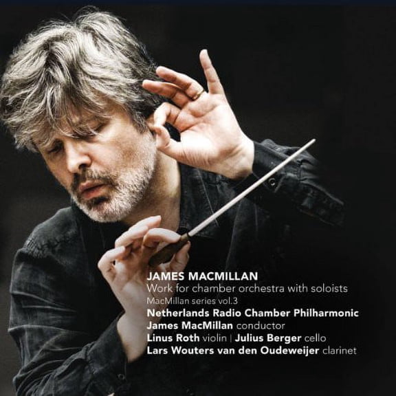 MacMillan / Netherlands RCP - Works for Chamber Orchestra with Soloists - Music & Performance - CD