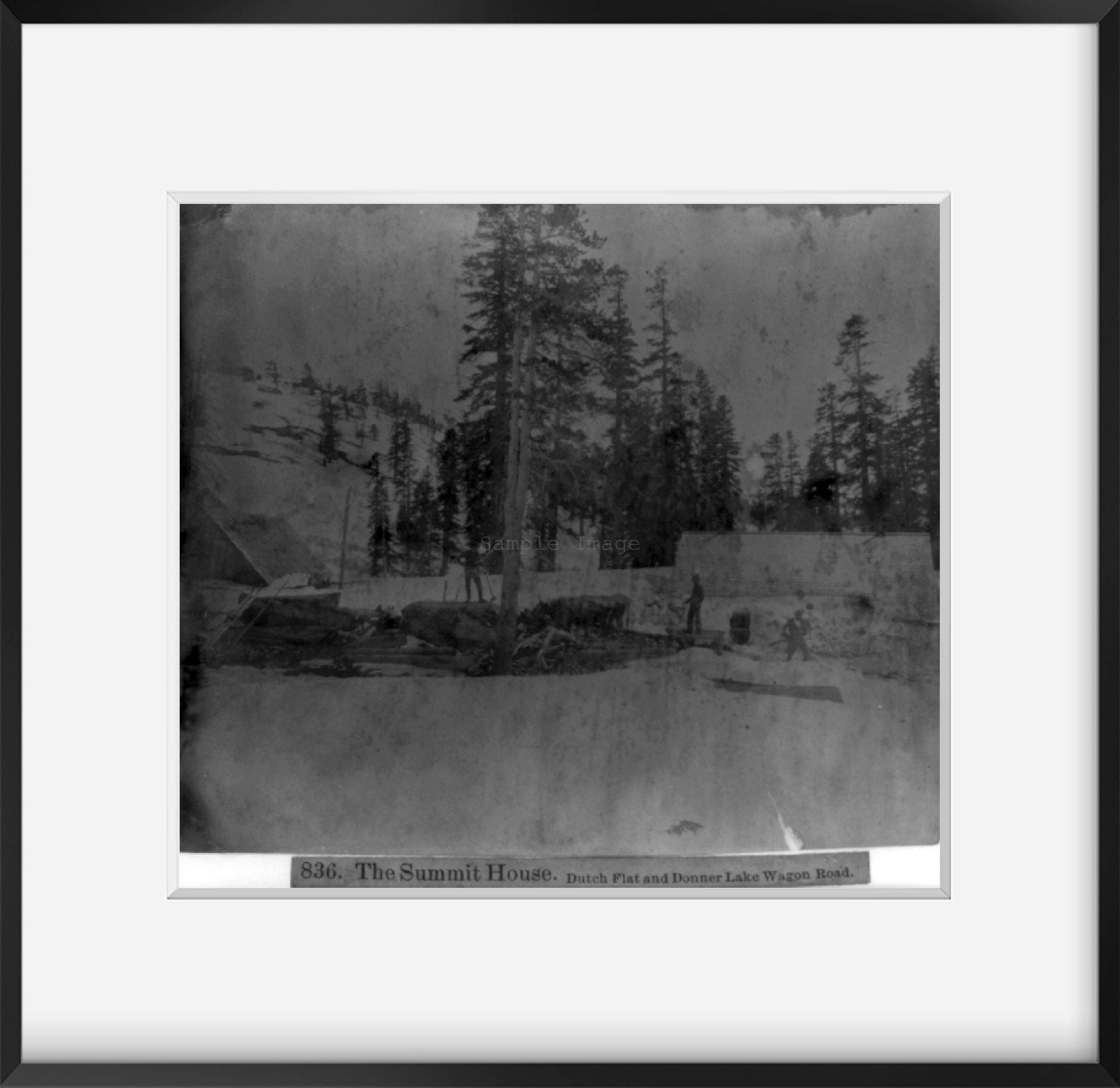 Photo The Summit House Dutch Flat Donner Lake Wagon Roads 1866 Donner Pass Rout 0333