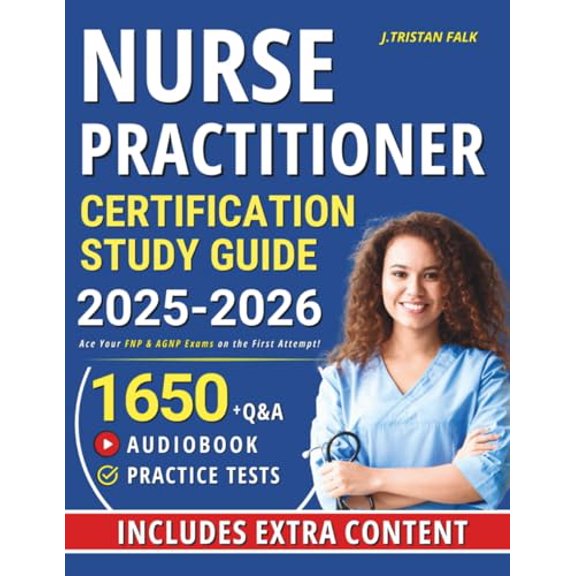 Pre-Owned Nurse Practitioner Certification Study Guide: Ace Your FNP & AGNP Exams on the First Attempt!, 9798342446266, , Paperback,