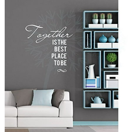 Together Is The Best Place To Be Vinyl Decals Wall Sticker Vinyl Letters, 23x23-inch, (Best Place To Overnight A Letter)