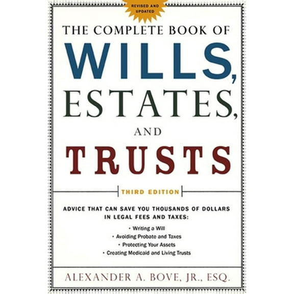 Pre-Owned The Complete Book of Wills, Estates & Trusts: Advice That Can Save You Thousands of Dollars in Legal Fees and Taxes (Paperback) 0805078886 9780805078886