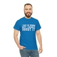 thumbnail image 3 of I May Be Wrong Shirt, Funny Shirt, Sarcastic Shirt, Gift for, Funny Shirts,, 3 of 9