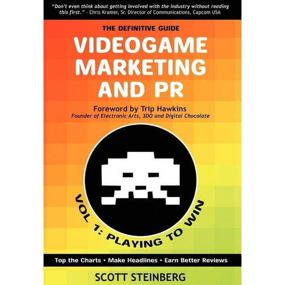 Videogame Marketing and PR: Vol. 1: Playing to Win, (Hardcover)