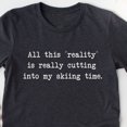 thumbnail image 1 of ALVORD Funny Skiing Time Shirt: Snow Sports Tee Unisex S-5XL, 1 of 4
