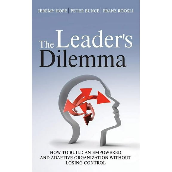 The Leader's Dilemma, (Hardcover)