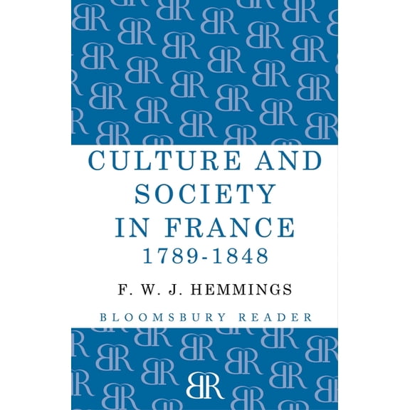 Culture and Society in France 1789-1848 (Paperback)