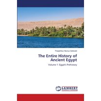 The Entire History of Ancient Egypt, (Paperback)