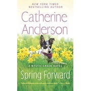 Mystic Creek Spring Forward, Book 4, Paperback