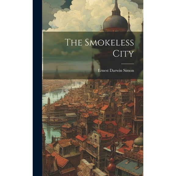 The Smokeless City (Hardcover)
