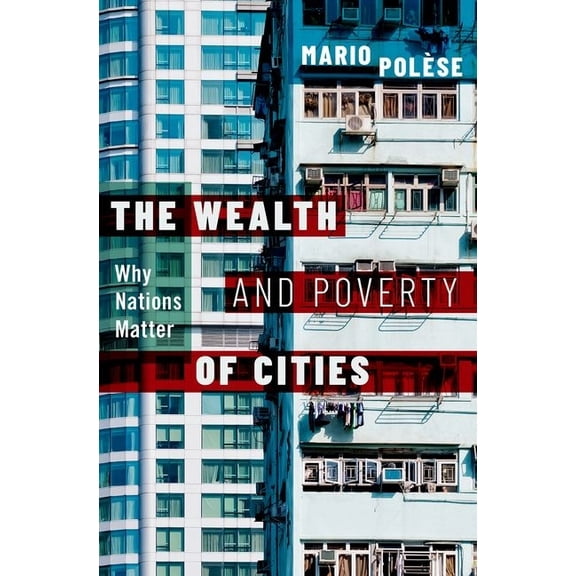 The Wealth and Poverty of Cities, (Hardcover)
