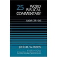 thumbnail image 1 of Pre-Owned Word Biblical Commentary Vol. 25, Isaiah 34-66 (watts), 420pp (Hardcover) 084990224X 9780849902246, 1 of 1