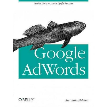 Google Adwords: Managing Your Advertising Program (Paperback)