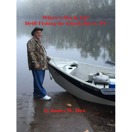 Where's Jim & Ed? Drift Fishing the Clinch River, TN -