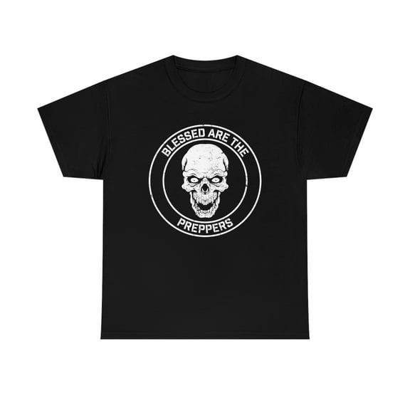 Blessed Are the Preppers Prepper Survivalist Skull T-Shirt