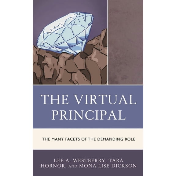 The Virtual Principal: The Many Facets of the Demanding Role, (Paperback)