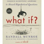 Pre-Owned What If?: Serious Scientific Answers to Absurd Hypothetical Questions (Audiobook 9781483030203) by Randall Munroe, Wil Wheaton