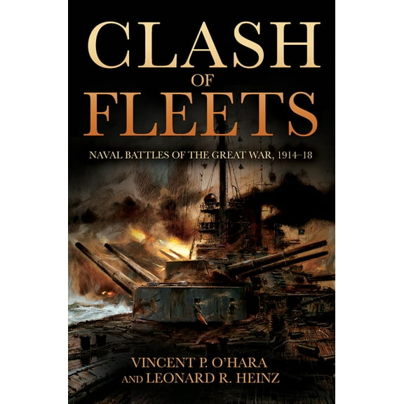 Clash of Fleets: Naval Battles of the Great War, 1914-18, (Paperback)