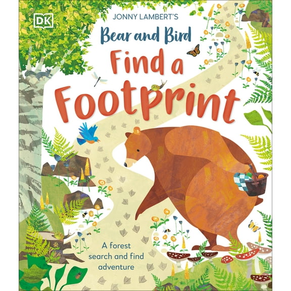 The Bear and the Bird Jonny Lambert's Bear and Bird: Find a Footprint: A Woodland Search and Find Adventure, (Hardcover)
