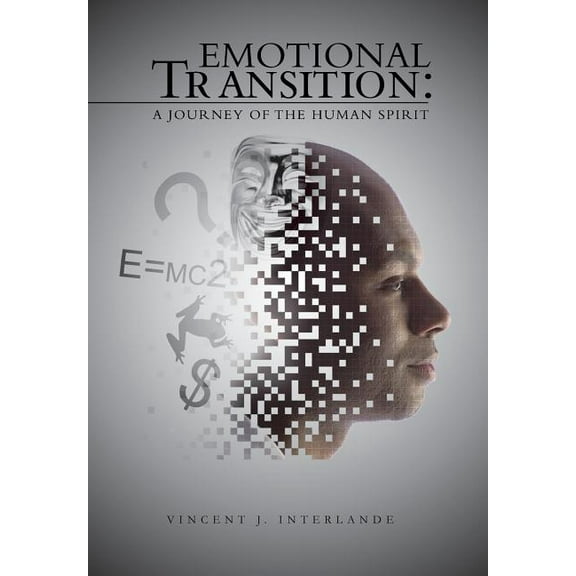 Emotional Transition: A Journey of the Human Spirit (Hardcover)