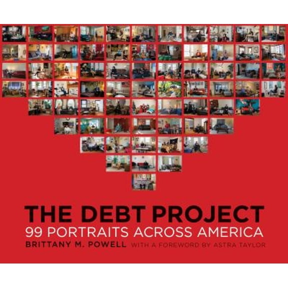 Pre-Owned The Debt Project: 99 Portraits Across America (Hardcover) 1513264338 9781513264332