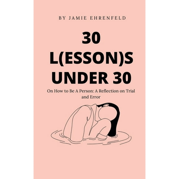 30 L(essons) Under 30, (Paperback)