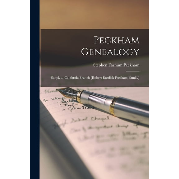 Peckham Genealogy; Suppl. ... California Branch [Robert Burdick Peckham Family], (Paperback)