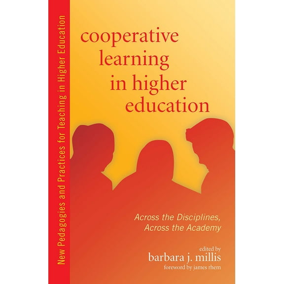 Cooperative Learning in Higher Education: Across the Disciplines, Across the Academy, (Paperback)